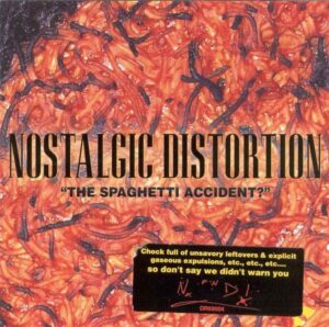 Nostalgic Distortion | "The Spaghetti Accident?" | CD-EP